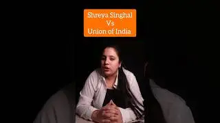 Shreya Singhal vs Union of India | Landmark Supreme Court Judgement