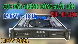 Đánh giá chi tiết cục đẩy 4 kênh công suất lớn PHD- HF41200 giá tốt nhất vịnh Bắc Bộ 0825372999