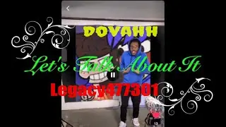 Let's Talk About It Interview Dovahh Hosted by Legacy477301