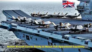 British Aircraft Carrier Ready to Reach Full Operational Capability