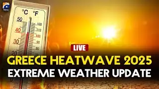 🔴 LIVE: Greece Swelters Under Another Heatwave | Extreme Weather Update | Geo News English