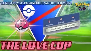GO BATTLE LEAGUE / LOVE CUP / THE MOST POWERFUL CHARMHOLE TEAMS IN THE LOVE CUP!
