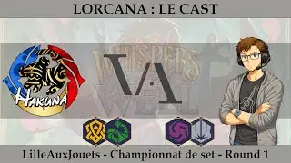 LORCANA [LE CAST] - Round 1 Championnat de Set LilleAuxJouets