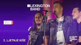 LEXINGTON / LjETNJE KIŠE / MUSIC WEEK LIVE