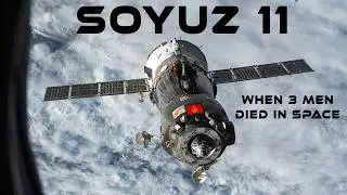The Only People to Die in Space - The Soyuz 11 Disaster - 29 June 1971 - Short Documentary
