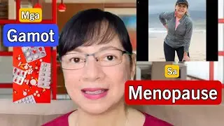 Mga GAMOT  sa MENOPAUSE, vlog 238