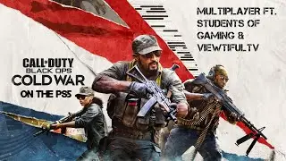 Call Of Duty: Black Ops Cold War LIVE FT. ViewtifulTV & Students Of Gaming #4|_|PS5|