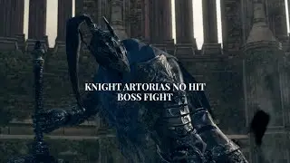 The Legend Returns (Knight Artorias No Hit Boss Fight)