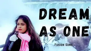 Dream as One &ndash; English Hindi Fusion Cover | By Niagara Falls | Female Cover | Bilingual Song