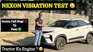 Nexon 2024 Engine Vibration And Noise Test | Nexon का सच 😣| Dark Reality ❌ | Tata Nexon 2024 |