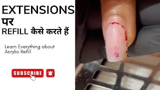 How to do Refill on Acrylic Nails | Learn Nail Extensions from Home | Nail art