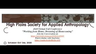 High Plains Society for Applied Anthropology Fall Conference 2020