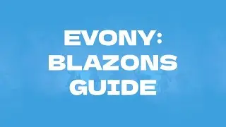 Evony: Blazons Guide