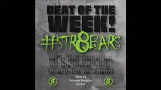 #Str8Bars Week64 - Featured Producer @itzEdBo1