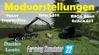 LS22 Modvorstellung - 100 ABO Dankesch&ouml;n, Mack Black Anthem, Zetor Z-25K, Ponsse ScorpionKing / FS22