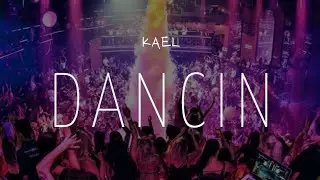 KaeL - Dancin (Reupload)