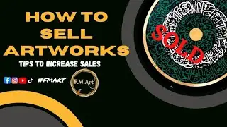 How to Sell Artworks / Tips to increase your sales / #fmart  #calligraphy #selling