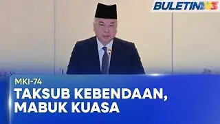 MKI-74 | Sultan Nazrin Zahir Kebimbangan Terhadap Golongan Gila Jawatan, Mabuk Kuasa (BU)