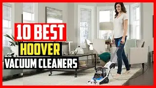 ✅Top 10 Best Hoover Vacuum Cleaners of 2025