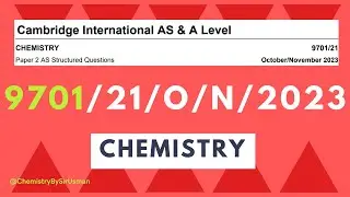 9701 Chemistry Oct/Nov Paper 21 2023 | 9701/21/O/N/23 | Chemistry by sir Usman