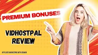 VidHostPal Review | Exclusive Premium Bonuses Inside!