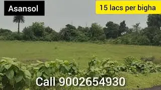 Asansol 3 bigha plot for sale 15 lacs per bigha 