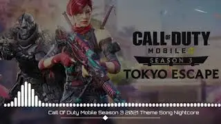Call Of Duty Mobile Season 3 2021 Theme Song Nightcore