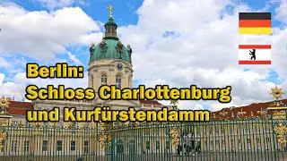 Berlin: Schloss Charlottenburg und Kurf&uuml;rstendamm