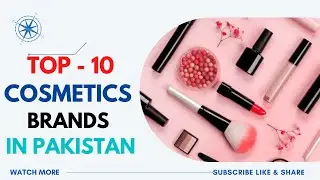 Top 10 Best Cosmetics Brands/ companies in Pakistan #top10 #cosmetics #beauty #beautytips #makeup