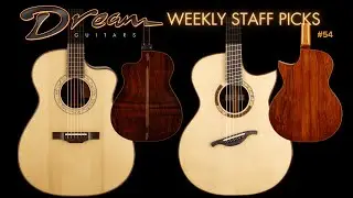 Выбор редакции Dream Guitars Weekly - № 54 #акустическаягитара #демонстрациягитары #обзоргитары