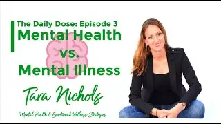 Mental Health vs Mental Illness - Change your mindset