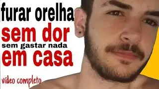 Como furar orelha em CASA , SEM DOR