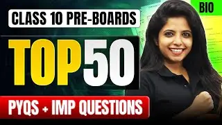 💥 Class 10 Biology Top 50 MOST Important Questions & PYQs for Pre-Boards 2025&ndash;26 💯 | Jasmine Mam