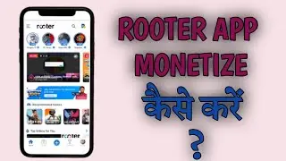 How to Rooter app monetize.  #rooter ,#rooterapptrick .