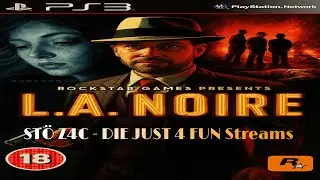 ST&Ouml; Z4C - Just 4 Fun Stream - L.A. - Noire - #11