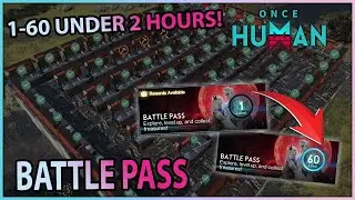FASTEST Way to Level Up the Battle Pass in Once Human! Hit Level 60 in 2 Hours