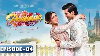 Paradise Episode 4 - Iqra Aziz & Shuja Asad - New Drama 2025 - Prime Series Entertainment