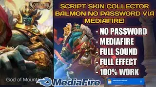 SCRIPT SKIN COLLECTOR BALMON NO PASSWORD VIA MEDIAFIRE || MOBILE LEGENDS