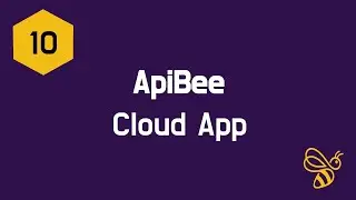 ApiBee Tutorial 10 | Cloud App Overview