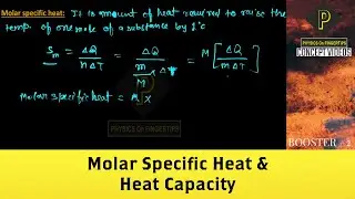 Class 11 Physics | Calorimetry | #2 Molar Specific Heat &Heat Capacity | For NEET and JEE