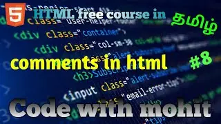 #8 comments in html || HTML free course in tamil ||  code with mohit