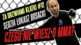 Sędzia i arbiter ufc i mma - Łukasz Bosacki - zdradza sekrety walk. | Czego nie wiesz o #mma?