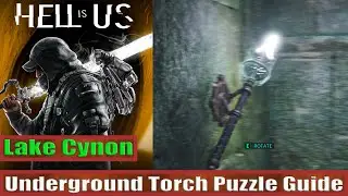 Underground Torch Puzzle Guide Lake Cynon: Hell Is Us