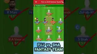 FUJ vs SHA Dream11 Prediction | FUJ vs SHA Dream11 Prediction Today Match | FUJ vs SHA Dream11 Team