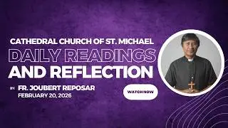 Saint Michael Cathedral | Readings & Reflection | Thursday After Ash Wednesday - February 19, 2026