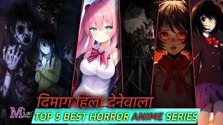 Top 5 Best Horror Anime Series