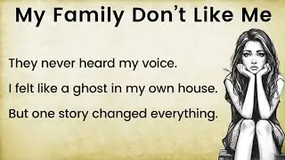 My Family Don&rsquo;t Own Me ❇️ Emotional English Story | Graded (B1 &ndash; B2 Level) ❇️