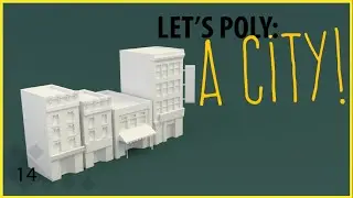 Let's Poly: Low Poly City Buildings (Blender Time Lapse)