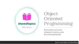 Java 101 for beginners Object Oriented Programming Concept-Encapsulation, Inheritance, Polymorphism