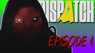 Shroud &mdash; Dispatch: Episode 1